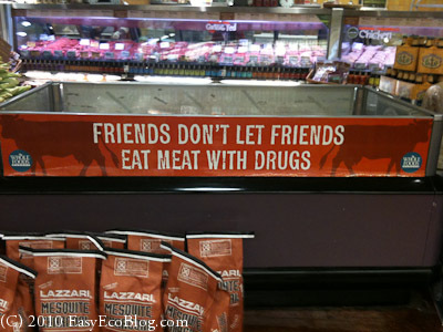 Friends Don't Let Friends eat meat with Drugs, organic meat, organic beef, whole foods, beef with antibiotics